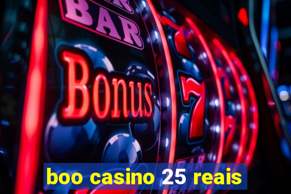 boo casino 25 reais